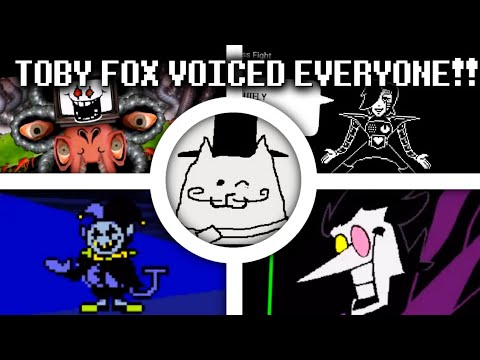 TOBY FOX VOICED EVERYONE! (UNDERTALE & DELTARUNE)