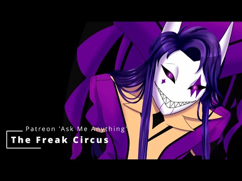 The Freak Circus: Ask Me Anything (#5)
