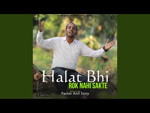 Halat Bhi Rok Nhi Sakte