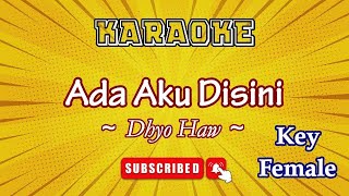 Download lagu Ada Aku Disini - Dhyo Haw [Karaoke Wanita] mp3