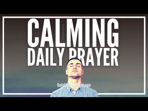 A Peaceful Prayer To Calm & Relax You | Peace Be Still | A Daily Effective Prayer