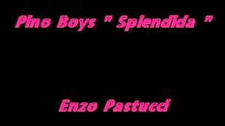Pino Boys Splendida By Enzo Pastucci.mpg
