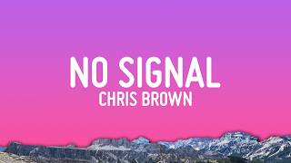Download lagu Chris Brown - No Signal (Lyrics) mp3