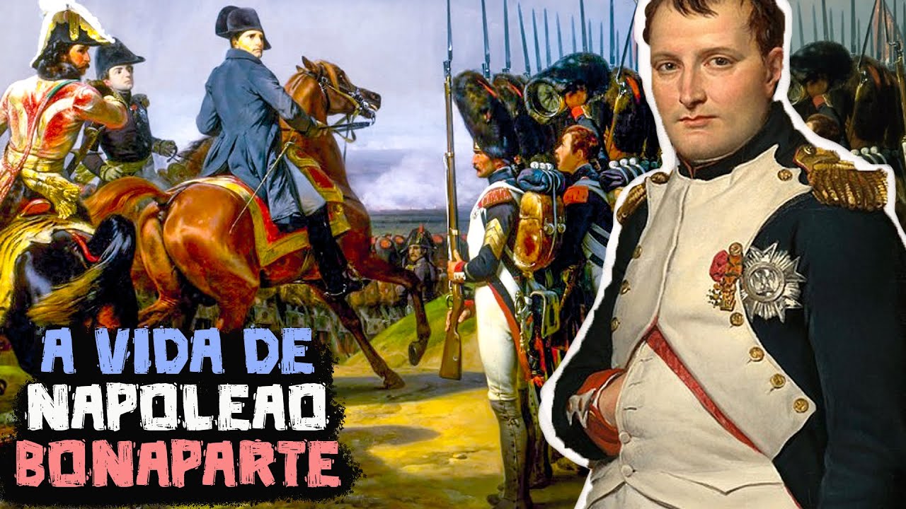 Napoleão Bonaparte: A Incrível História Completa de um dos Melhores Generais que já Existiu