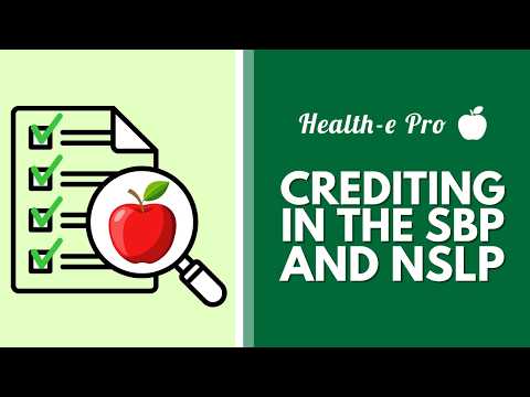 Crediting in the SBP and NSLP - School Nutrition Webinar