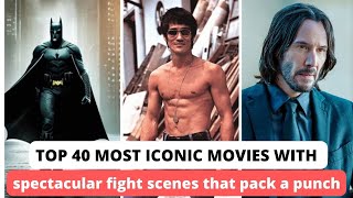 Top40👊🫢Most Iconic Movies With Spectacular Fight Scenes That Pack A Punch👊