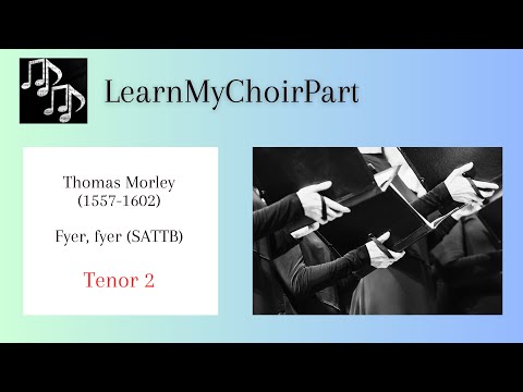 English Madrigal - Thomas Morley - "Fyer, fyer"  (SATTB) Tenor 2 Practice