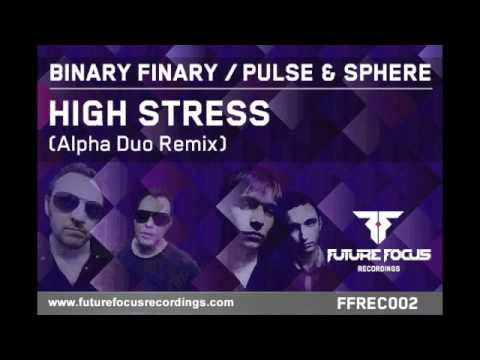 Binary Finary vs Pulse & Sphere - High Stress (Alpha Duo Remix) [Preview]