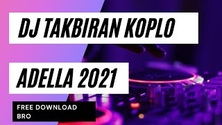 Download lagu DJ TAKBIRAN TERBARU 2021 FULL KOPLO ADELLA NONSTOP 1 JAM mp3 Download lagu DJ TAKBIRAN TERBARU 2021 FULL KOPLO ADELLA NONSTOP 1 JAM mp3