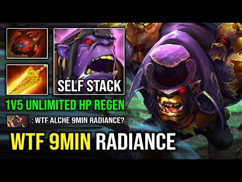 WTF 9Min Radiance Self Stacking Max Gold Per Min 100% Unkillable Alchemist Dota 2