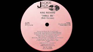 King Richard - Thrill Me (Hot Dub Mix)(1987)