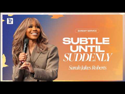 Subtle Until Suddenly - Sarah Jakes Roberts