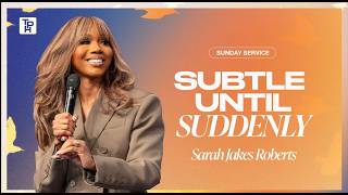 Subtle Until Suddenly - Sarah Jakes Roberts