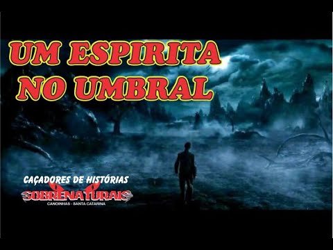 UM ESPIRITA NO UMBRAL - VÍDEO DO CANAL JUNIOR DECOL