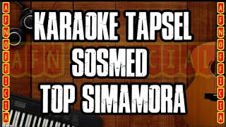 Download lagu KARAOKE TAPSEL SOSMED_ TOP SIMAMORA mp3 Download lagu KARAOKE TAPSEL SOSMED_ TOP SIMAMORA mp3