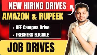 Amazon , Rupeek Biggest Hiring Drives | Off Campus Job Drive | 2026, 2025, 2024 Batch | Freshers