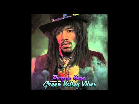 Green Valley Vibes - Purple Haze [Jimi Hendrix Cover]