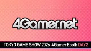 【東京ゲームショウ2026】4Gamer Live Stage Day2【4Gamer】