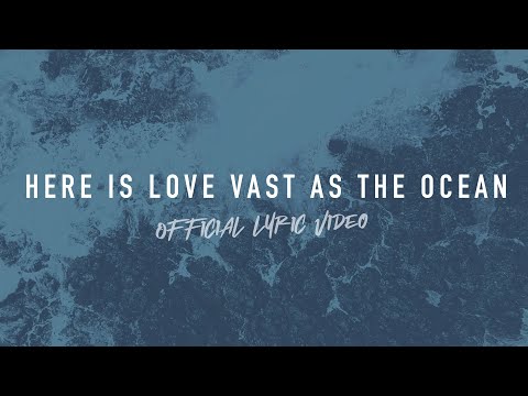 Here Is Love Vast As the Ocean | Reawaken Hymns | Official Lyric Video
