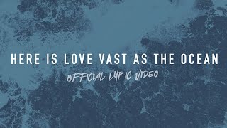 Here Is Love Vast As the Ocean | Reawaken Hymns | Official Lyric Video