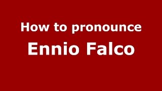 How to pronounce Ennio Falco