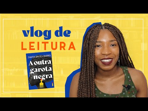 A OUTRA GAROTA NEGRA, de Zakiya Dalila Harris | VLOG | Impressões de Maria