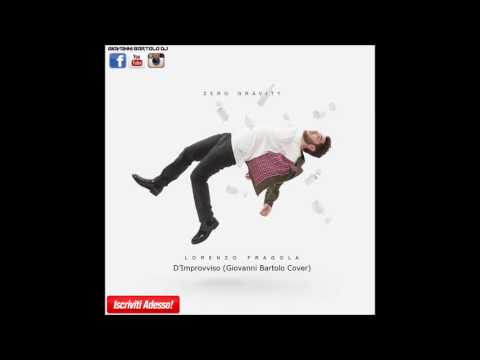 Lorenzo Fragola - D'improvviso (Giovanni Bartolo Cover)