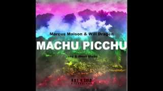 Maison & Dragen - Machu Picchu (Short Mix)