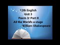 12th English Unit III Poem 3 All The World S A Stage Part II 5 6 7 Stages