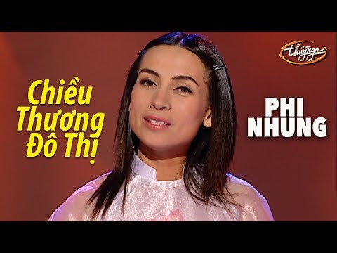 Phi Nhung - Chiều Thương Đô Thị (Song Ngọc) PBN 74