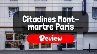 Citadines Montmartre Paris Review - Is This Paris Hotel Worth It?
