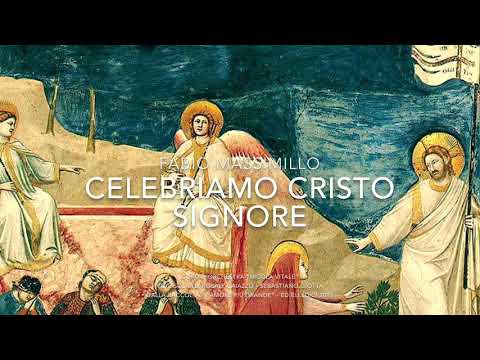 CELEBRIAMO CRISTO SIGNORE (Fabio Massimillo)