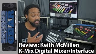 Video thumbnail for Review: Keith McMillen K-Mix Digital Mixer, Interface, & Control Surface by SoundsAndGear