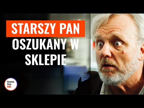 Starszy pan oszukany w sklepie | @DramatizeMePolska