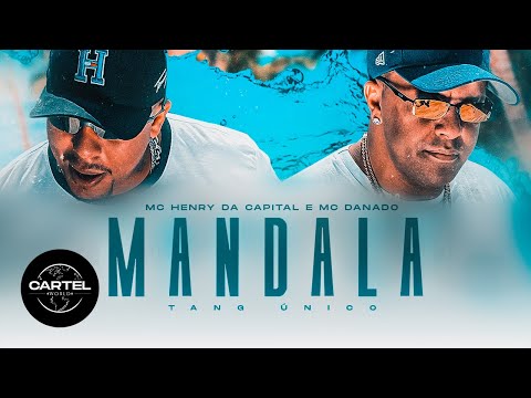 Mc Henry da Capital e Mc Danado - Mandala (Cartel Filmes) Tang Único