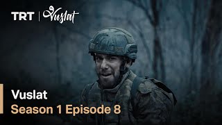 Vuslat - Season 1 Episode 8 (English Subtitles)