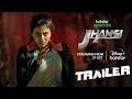 Hotstar Specials Jhansi | Official Hindi Trailer | Streaming from Oct 27th | DisneyPlus Hotstar