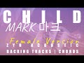 CHILD (Female Ver.) - MARK 마크 | Acoustic Karaoke | Chords