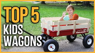 Best Kids Wagons 2023 | Top 5 Best Wagons for Kids Reviews