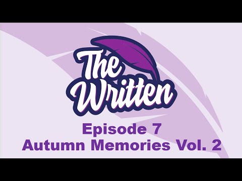 The Written Episode 7 Autumn Memories Vol 2
