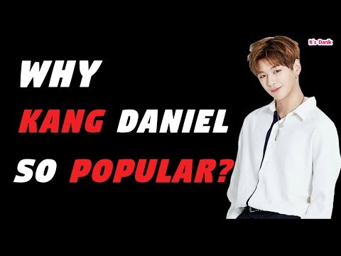 Why Wanna One - Kang Daniel so popular #1  강다니엘