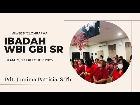 IBADAH WBI - KAMIS, 23 OKTOBER 2025 PKL 11.00 WIB - GBI SYILOH RAPHA