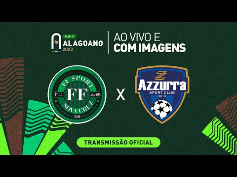 FF Nova Cruz x Azzurra - 1ª FASE - ALAGOANO SUB 17