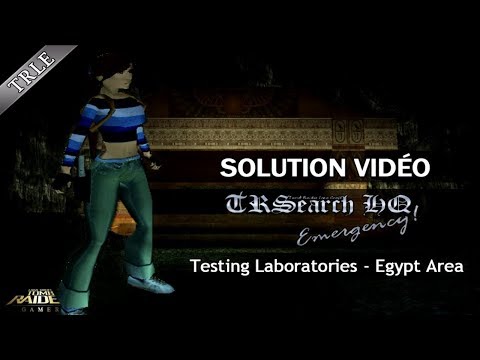 [TRLE] Tomb Raider Search HQ Emergency (2008) - #04 - Testing Laboratories : Egypt Area