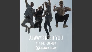 Always Need You (Alawn Remix)