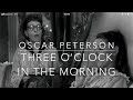 Oscar Peterson THREE O'CLOCK IN THE MORNING Jazz piano music - Yasutoki Hosoda Oscar Peterson THREE O'CLOCK IN THE MORNING Jazz piano music