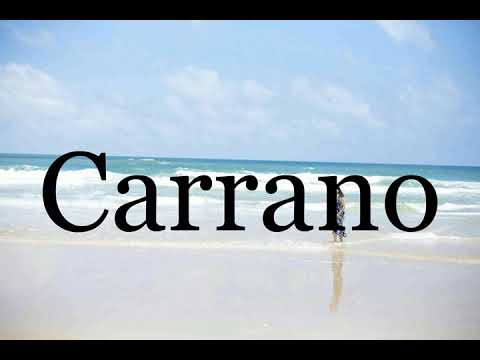 How To Pronounce Carrano🌈🌈🌈🌈🌈🌈Pronunciation Of Carrano