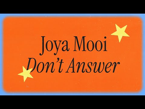Joya Mooi - Don't Answer