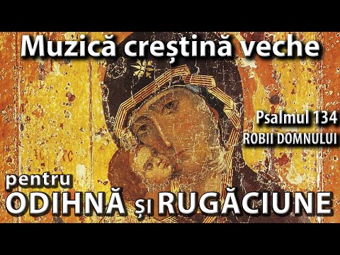 Psalmul 134 Muzică crestină veche|Muzică de relaxare și rugăciune|3Daudio🎧