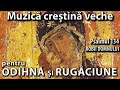 Psalmul 134 Muzică Crestină Veche Muzică De Relaxare și Rugăciune 3Daudio